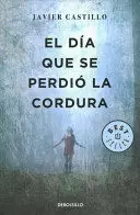 EL DÍA QUE SE PERDIÓ LA CORDURA