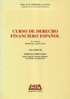 CURSO DE DERECHO FINANCIERO ESPAÑOL VOL III EDICION 22