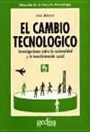EL CAMBIO TECNOLÓGICO. INVESTIGACIONES SOBRE LA RACIONALIDAD Y LA TRANSFORMACIÓN SOCIAL