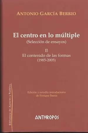 CENTRO EN LO MULTIPLE II. EL CONTENIDO DE LAS FORMAS (1985-2005), EL