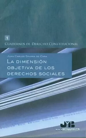DIMENSION OBJETIVA DE LOS DERECHOS SOCIALES, LA