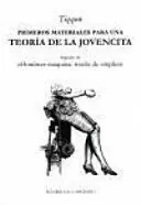 PRIMEROS MATERIALES PARA UNA TEORÍA DE LA JOVENCITA. SEGUIDO DE HOMBRES-MÁQUINA: MODO DE EMPLEO