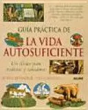 GUÍA PRÁCTICA DE LA VIDA AUTOSUFICIENTE