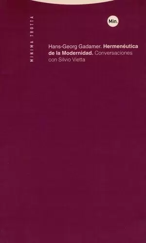 HERMENEUTICA DE LA MODERNIDAD. CONVERSACIONES CON SILVIO VIETTA