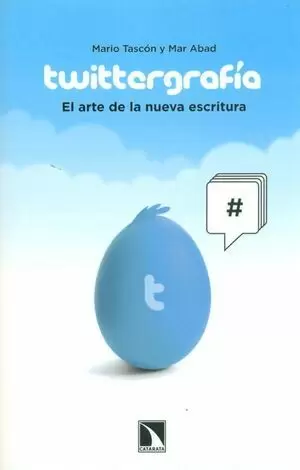 TWITTERGRAFÍA EL ARTE DE LA NUEVA ESCRITURA