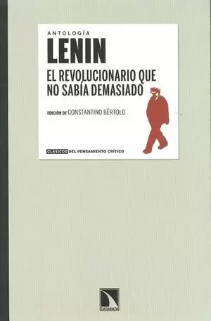 LENIN EL REVOLUCIONARIO QUE NO SABIA DEMASIADO