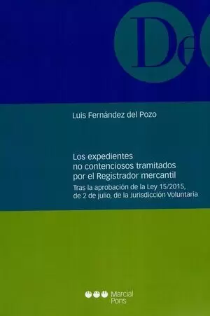EXPEDIENTES NO CONTENCIOSOS TRAMITADOS POR EL REGISTRADOR MERCANTIL, LOS