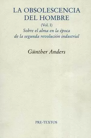 LA OBSOLESCENCIA DEL HOMBRE VOL I