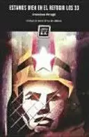 ESTAMOS BIEN EL REFUGIO DE LOS 33