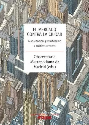 EL MERCADO CONTRA LA CIUDAD