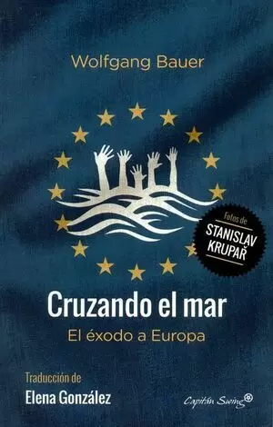 CRUZANDO EL MAR. EL ÉXODO A EUROPA