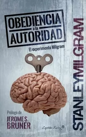 OBEDIENCIA A LA AUTORIDAD EL EXPERIMENTO MILGRAM