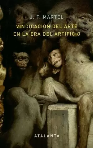 VINDICACIÒN DEL ARTE EN LA ERA DEL ARTIFICIO
