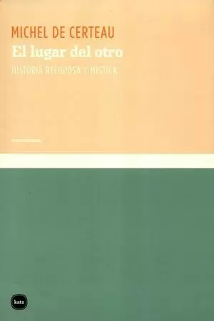 EL LUGAR DEL OTRO. HISTORIA RELIGIOSA Y MÍSTICA
