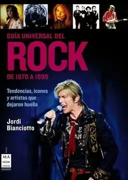 GUÍA UNIVERSAL DEL ROCK, DE 1970 A 1990