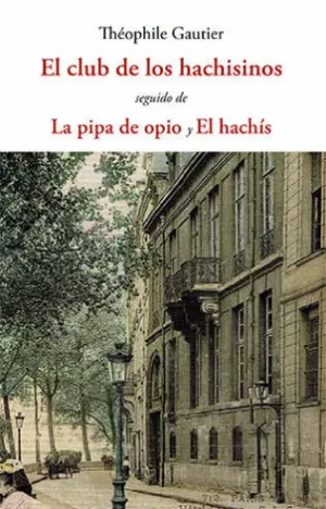 EL CLUB DE LOS HACHISINOS LA PIPA DE OPIO Y EL HACHIS