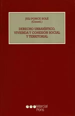 DERECHO URBANISTICO VIVIENDA Y COHESION SOCIAL Y TERRITORIAL