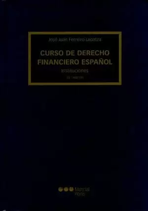CURSO DE DERECHO FINANCIERO (25A.ED) ESPAÑOL INSTITUCIONES