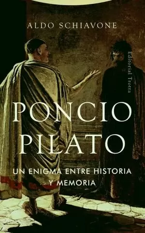 PONCIO PILATO UN ENIGMA ENTRE HISTORIA Y MEMORIA