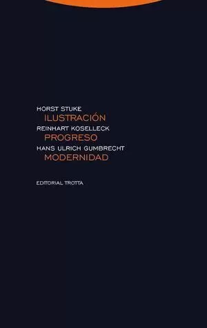 ILUSTRACIÓN, PROGRESO, MODERNIDAD