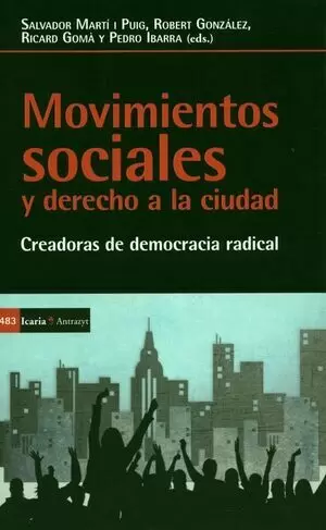 MOVIMIENTOS SOCIALES Y DERECHO A LA CIUDAD. CREADORAS DE DEMOCRACIA RADICAL