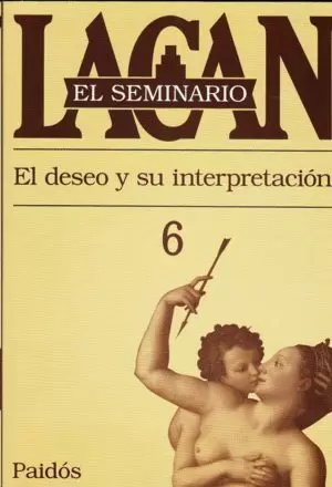 SEMINARIO 6. EL DESEO Y SU INTERPRETACIÓN