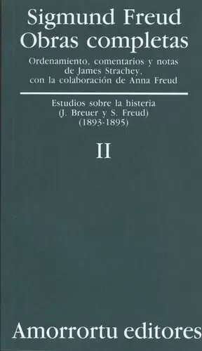 SIGMUND FREUD II. ESTUDIOS SOBRE LA HISTERIA (J. BREUER Y S. FREUD)(1893-1895)