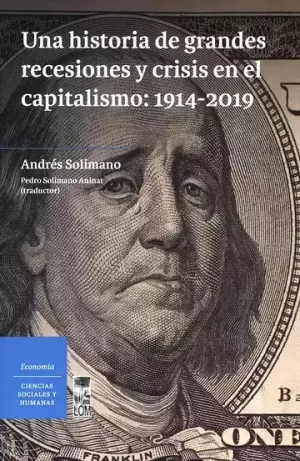 UNA HISTORIA DE GRANDES RECESIONES EN EL CAPITALISMO: 1914-2019