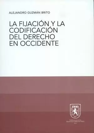 FIJACION Y LA CODIFICACION DEL DERECHO DE OCCIDENTE, LA