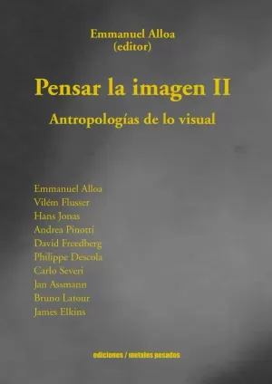 PENSAR LA IMAGEN II: ANTROPOLOGÍAS DE LO VISUAL