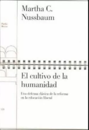 EL CULTIVO DE LA HUMANIDAD. UNA DEFENSA CLÁSICA DE LA REFORMA EN LA EDUCACIÓN LIBERAL