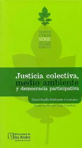 JUSTICIA COLECTIVA MEDIO AMBIENTE Y DEMOCRACIA PARTICIPATIVA