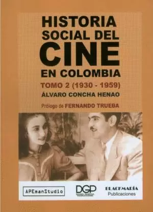 HISTORIA SOCIAL DEL CINE EN COLOMBIA