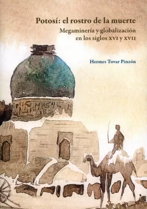 POTOSÍ: EL ROSTRO DE LA MUERTE