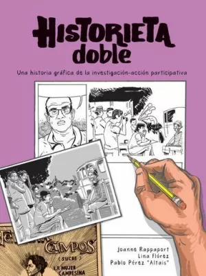HISTORIETA DOBLE: UNA HISTORIA GRÁFICA DE LA INVESTIGACIÓN-ACCIÓN PARTICIPATIVA
