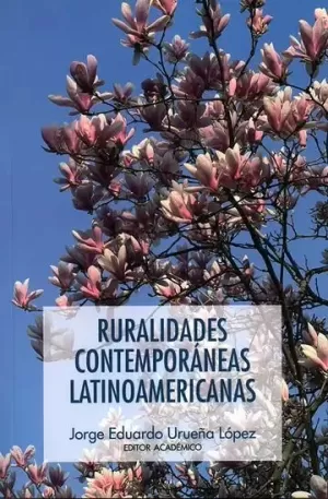 RURALIDADES CONTEMPORÁNEAS LATINOAMERICANAS: PRÁCTICAS Y SABERES PARA LA EDUCACIÓN RURAL Y COMUNITARIA