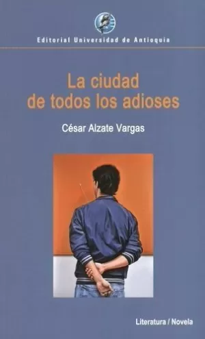LA CIUDAD DE TODOS LOS ADIOSES