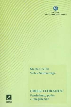 CREER LLORANDO. FEMINISMO, PODER E IMAGINACIÓN