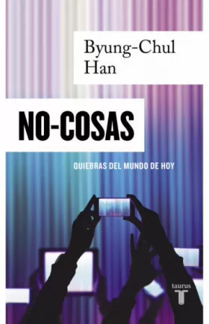 NO-COSAS. QUIEBRAS DEL MUNDO DE HOY