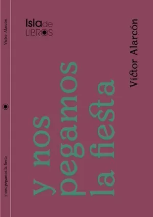 Y NOS PEGAMOS LA FIESTA