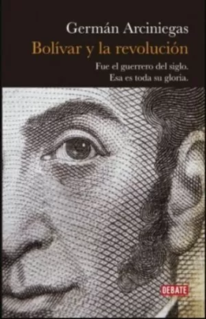 BOLÍVAR Y LA REVOLUCIÓN