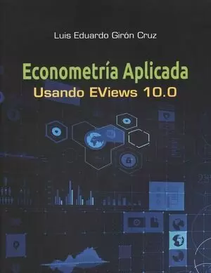 ECONOMETRIA APLICADA USANDO EVIEWS 10.0