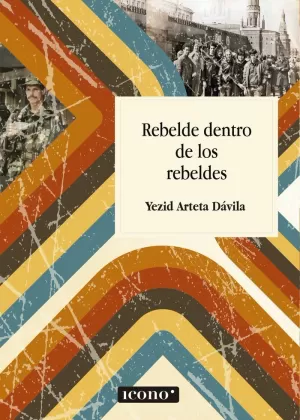REBELDE DENTRO DE LOS REBELDES