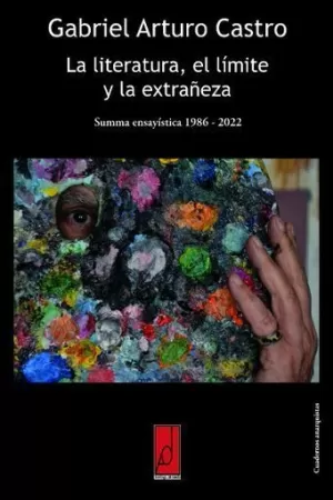 LA LITERATURA, EL LÍMITE Y LA EXTRAÑEZA