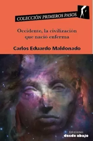 OCCIDENTE, LA CIVILIZACIÓN QUE NACIÓ ENFERMA