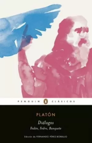 DIÁLOGOS. FEDÓN, FEDRO, BANQUETE