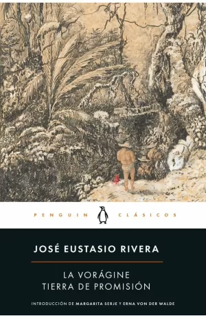 LA VORÁGINE. TIERRA DE PROMISIÓN