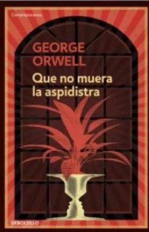 QUE NO MUERA LA ASPIDISTRA