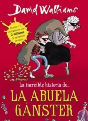 LA INCREÍBLE HISTORIA DE LA ABUELA GÁNSTER