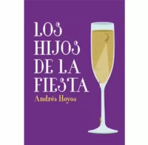 LOS HIJOS DE LA FIESTA